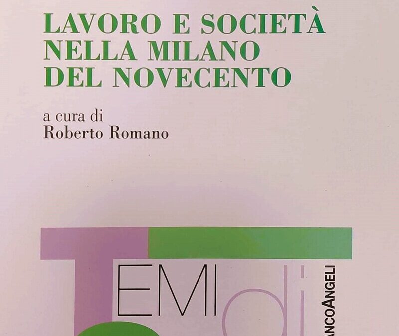 Lavoro e società nella Milano del Novecento